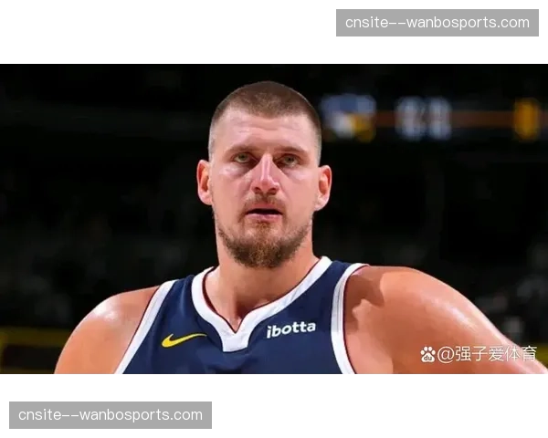 掘金约基奇23分21篮板19助攻 组织核心全能表现掌控全局 掘金约基奇23分21篮板19助攻 组织核心全能表现掌控全局